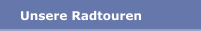 Unsere Radtouren